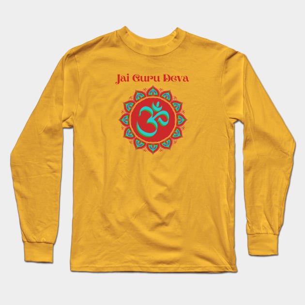 Jai Guru Deva Om Long Sleeve T-Shirt by BhakTees&Things